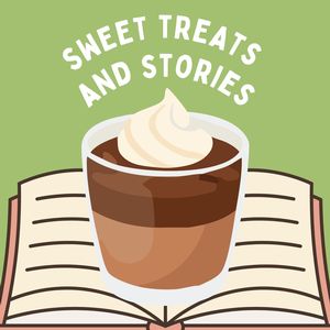 Sweet Treats and Sto
